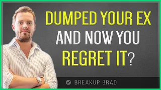 "I Dumped My Ex & Now I Regret It"  (How To Get Them Back)