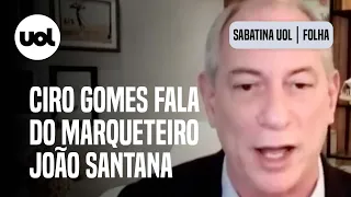 Ciro Gomes diz que João Santana cometeu 'grosseiro equívoco' e pagou a pena