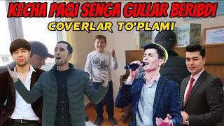 KECHA PAQI SENGA GULLAR BERIBDI | COVERLAR TO'PLAMI | NAVO SOZI |