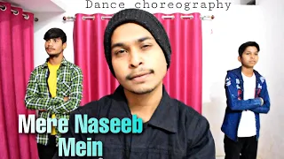 Mere Naseeb mein | Dhance Choreography by Sumit Nanda | 2023