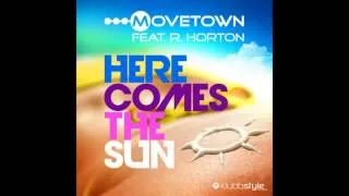 Movetown feat  R  Horton   Here Comes The Sun   YouTube