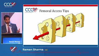 Raman Sharma, MD  Femoral Approach and Closure Devices to Reduce Vascular Complications