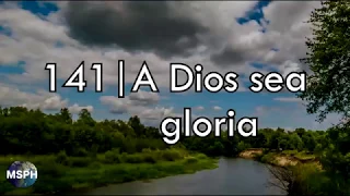 HA62 | Himno 141| A Dios sea gloria