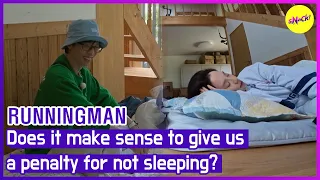 [RUNNINGMAN] Does it make sense to give us a penalty for not sleeping? (ENGSUB)