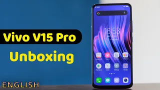 Vivo V15 pro Unboxing & Hands on Review in English - Time To Unbox