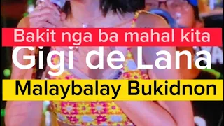 Bakit nga Mahal kita -Gigi de Lana live in Bukidnon