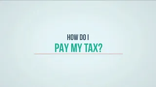 7. How Do I Pay My Tax?