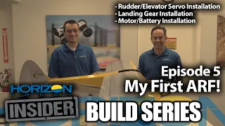 Horizon Insider Build Series - Episode 5 - My First ARF!