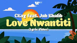 CKay - love nwantiti (feat. Jah Khalib) | Official Lyric Video