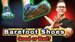 Are Barefoot Shoes Good for You?