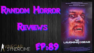 Random Horror Reviews: Ep: 89- The Laughing Dead  (1989) | Vinegar Syndrome
