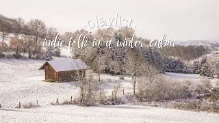 [𝐏𝐥𝐚𝐲𝐥𝐢𝐬𝐭]🌾indie-folk songs to listen to in your cabin in the woods.