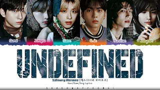 Xdinary Heroes (엑스디너리 히어로즈) 'UNDEFINED' Lyrics [Color Coded Han_Rom_Eng] | ShadowByYoongi