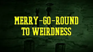 “Merry-Go-Round to Weirdness” | Paranormal Stories