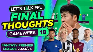 FPL GAMEWEEK 18 FINAL TEAM SELECTION THOUGHTS | Fantasy Premier League Tips 2023/24