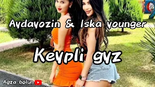 Aydayozin & Iska younger - Keypli gyz