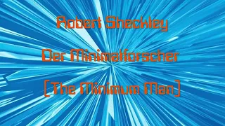 Robert Sheckley: Der Minimalforscher ("Minimal Man"), Science-Fiction-Hörspiel (SWF 1972)