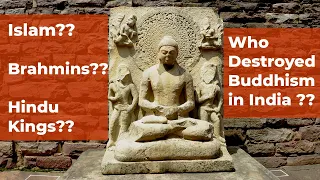 Top 10 Reasons for Decline of Buddhism in India । “Why Hinduism survived but Buddhism was Lost"
