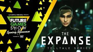 The Expanse: A Telltale Series Developer Presentation - Future Games Show Spring Showcase 2023