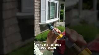 Part 2 DIY Roof Rack PVC  Shower #shorts #pvcshower #overland