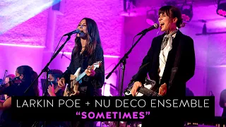 Nu Deco Ensemble & Larkin Poe - Sometimes