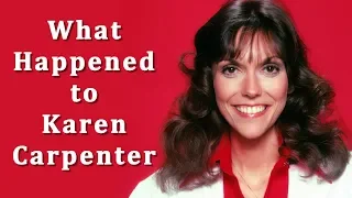 What happened to KAREN CARPENTER