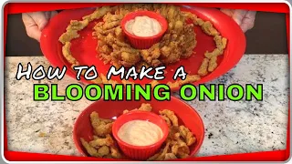 How to Make The Perfect Blooming Onion!  (Made 2 different ways!)