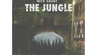 Nick Grant - THE JUNGLE (Official Video)