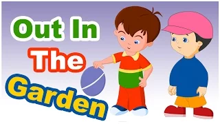 Out In The Garden Each Fine Day Rhyme - English Rhymes For Babies | Kids Songs | Poem For Kids