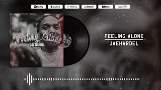 JaeHardel - Feeling Alone (Official Audio)