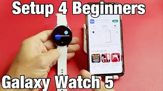 Galaxy Watch 5: How to Setup 4 Beginners