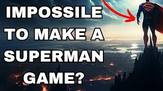 Is It Impossible To Make A Superman Game?