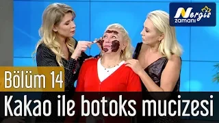 Nergis Zamanı 14. Bölüm - Kakao ile Botoks Mucizesi