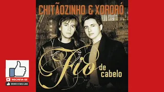 FIO DE CABELO📀CHITÃOZINHO E XORORÓ(VERSÃO ORIGINAL)🎧TÚNEL DO TEMPO MUSIC