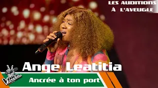 Ange Leatitia - Ancrée à ton port | Les auditions à l'aveugle | The Voice Afrique Francophone CIV