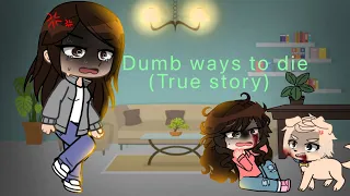 ✨Dumb ways to die✨||true story|| Gacha club||fr0ggiefrop||story in description||