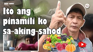 ITO MGA PINAMILI KO SA AKING SAHOD | TATAY GIMMY PANIS CONOS