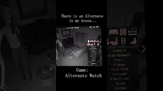 Going insane while playing Alternate Watch