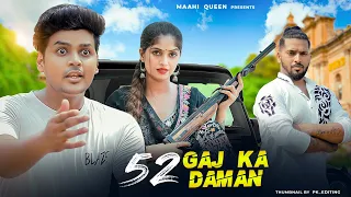 52 Gaj Ka Daman | Cute Love Story | Trending Song | Latest Haryanvi Song 2024 | Maahi Queen