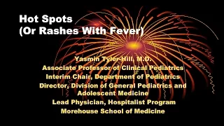 HOT SPOTS Pediatric Rashes with Fever