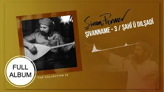 Şivanname 3 | Şahî û Dilşadî - Şivan Perwer - [ FULL ALBUM ]