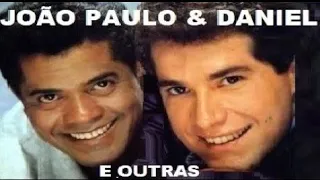 JOÃO PAULO E DANIEL SELEÇÃO MELHORES SERTANEJAS E OUTRAS DUPLAS DE SUCESSO pt21 UNIVERSO SERTANEJO