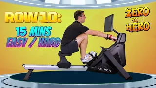 Zero to Hero Rowing Workout Plan - Row 10 = 15 minutes Easy/HARD