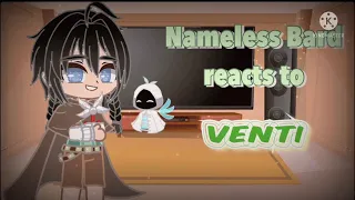 Nameless Bard reacts to Venti ||Gacha Club|| //My AU// (ft. Genshin Impact + Past Genshin Impact)