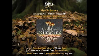 Mycelia Journey - YAIMA MUSIC -  Concert from the Forests of Pacific Northwest.