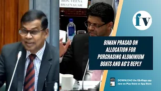 Biman Prasad on allocation for purchasing aluminium boats and AG's reply | 28/7/22
