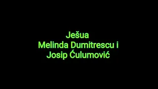 Ješua - Melinda Dumitrescu i Josip Ćulumović