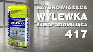 SZYBKOWIĄŻĄCA WYLEWKA SAMOPOZIOMUJĄCA 417