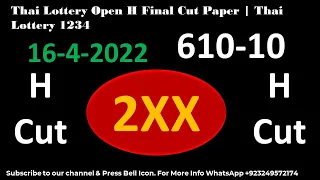 Thai Lottery Open H Final Cut Paper | Thai Lottery 1234 16-4-2022