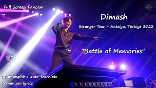 Dimash - 'Battle of Memories' - [Full Screen Fancam] [CC Eng +] - Antalya, Türkiye, 2023